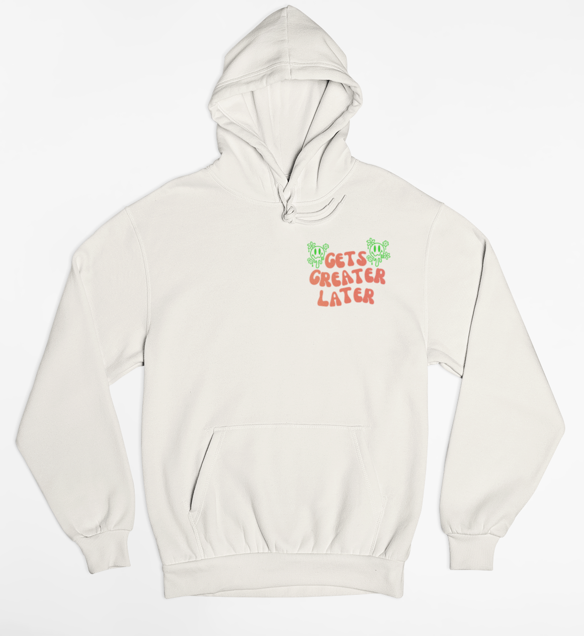 White Cream Gets Greater Later Hoodie