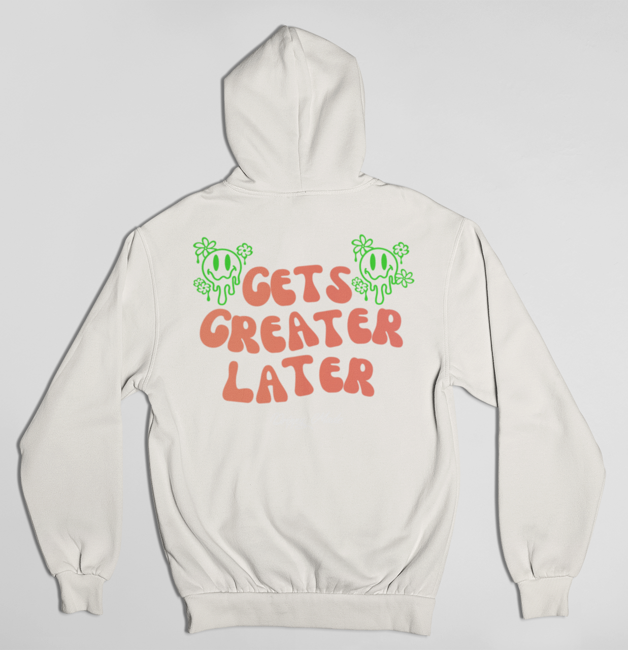 White Cream Gets Greater Later Hoodie